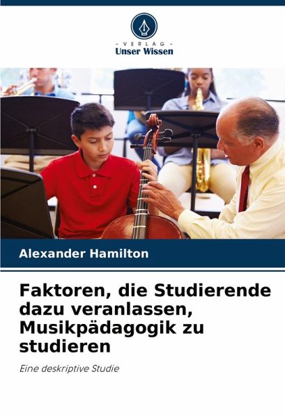 Faktoren, die Studierende dazu veranlassen, Musikpädagogik zu studieren