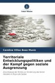 Territoriale Entwicklungspolitiken und der Kampf gegen soziale Ausgrenzung Territoriale Entwicklungspolitiken und der Kampf gegen soziale Ausgrenzung