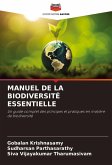 MANUEL DE LA BIODIVERSITÉ ESSENTIELLE MANUEL DE LA BIODIVERSITÉ ESSENTIELLE