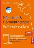Nährstoff- & Hormontherapie - Der Präventions-Leitfaden Nährstoff- & Hormontherapie - Der Präventions-Leitfaden