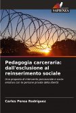 Pedagogia carceraria: dall'esclusione al reinserimento sociale