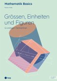 Grössen, Einheiten und Figuren (Print inkl. E-Book Edubase) Grössen, Einheiten und Figuren (Print inkl. E-Book Edubase)