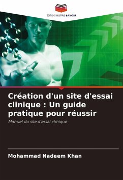 Cover Création d'un site d'essai clinique : Un guide pratique pour réussir