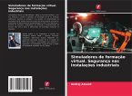 Simuladores de formação virtual. Segurança nas instalações industriais