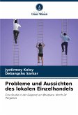 Probleme und Aussichten des lokalen Einzelhandels Probleme und Aussichten des lokalen Einzelhandels