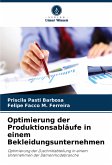 Optimierung der Produktionsabläufe in einem Bekleidungsunternehmen Optimierung der Produktionsabläufe in einem Bekleidungsunternehmen