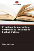 Principes du marketing: comment ils influencent l'achat d'alcool Principes du marketing: comment ils influencent l'achat d'alcool