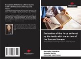 Evaluation of the force suffered by the teeth with the action of the lips and tongue