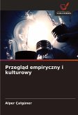 Przegl¿d empiryczny i kulturowy Przegl¿d empiryczny i kulturowy
