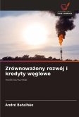 Zrównowa¿ony rozwój i kredyty w¿glowe Zrównowa¿ony rozwój i kredyty w¿glowe