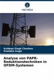 Analyse von PAPR-Reduktionstechniken in OFDM-Systemen Analyse von PAPR-Reduktionstechniken in OFDM-Systemen