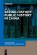 Seeing History: Public History in China - Bild 1