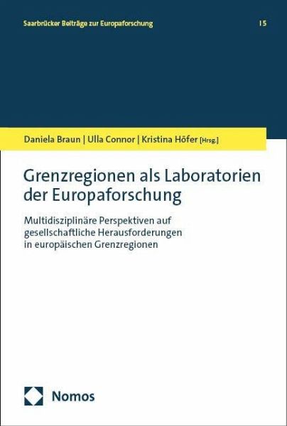 Grenzregionen als Laboratorien der Europaforschung