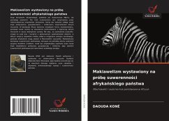 Cover Makiawelizm wystawiony na prób¿ suwerenno¿ci afryka¿skiego pa¿stwa