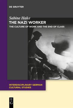The Nazi Worker - Hake, Sabine The Nazi Worker - Hake, Sabine