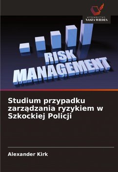 Cover Studium przypadku zarz¿dzania ryzykiem w Szkockiej Policji