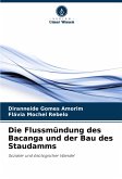 Die Flussmündung des Bacanga und der Bau des Staudamms Die Flussmündung des Bacanga und der Bau des Staudamms