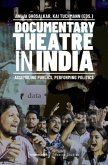 Documentary Theatre in India Documentary Theatre in India