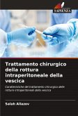 Trattamento chirurgico della rottura intraperitoneale della vescica