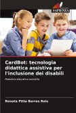 CardBot: tecnologia didattica assistiva per l'inclusione dei disabili CardBot: tecnologia didattica assistiva per l'inclusione dei disabili