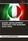 RUGBY DEVELOPMENT STRATEGY FOR BURUNDI 2022-2026 RUGBY DEVELOPMENT STRATEGY FOR BURUNDI 2022-2026