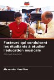 Facteurs qui conduisent les étudiants à étudier l'éducation musicale