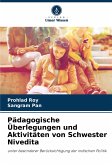 Pädagogische Überlegungen und Aktivitäten von Schwester Nivedita Pädagogische Überlegungen und Aktivitäten von Schwester Nivedita