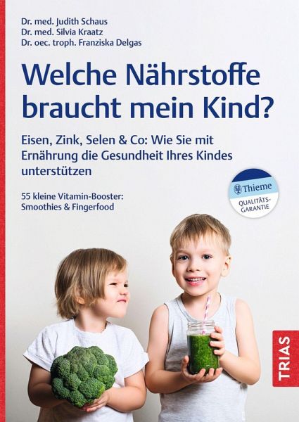 Welche Nährstoffe braucht mein Kind? Welche Nährstoffe braucht mein Kind?