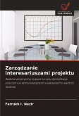 Zarz¿dzanie interesariuszami projektu Zarz¿dzanie interesariuszami projektu