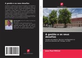 A gestão e os seus desafios A gestão e os seus desafios
