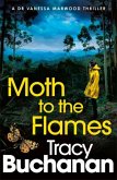 Moth to the Flames Moth to the Flames