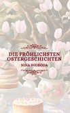 Die fröhlichsten Ostergeschichten (eBook, ePUB)