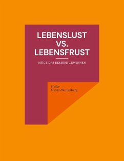 Lebenslust vs. Lebensfrust (eBook, ePUB) Lebenslust vs. Lebensfrust (eBook, ePUB)