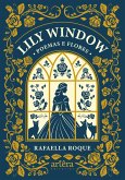 Lily Window: Poemas e Flores (eBook, ePUB) Lily Window: Poemas e Flores (eBook, ePUB)