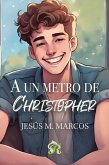 A un metro de Christopher (eBook, ePUB) A un metro de Christopher (eBook, ePUB)
