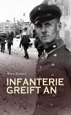 Infanterie greift an (eBook, ePUB) Infanterie greift an (eBook, ePUB)