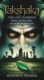 Takshaka: The Last Guardian (eBook, ePUB)