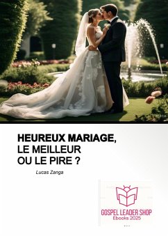 Cover HEUREUX MARIAGE, LE MEILLEUR OU LE PIRE ? (00002, #2) (eBook, ePUB)