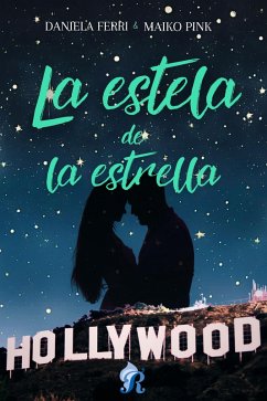 La estela de la estrella (eBook, ePUB) - Ferri, Daniela; Pink, Maiko