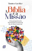 A Bíblia e a missão - eBook (eBook, ePUB) A Bíblia e a missão - eBook (eBook, ePUB)