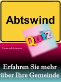 Abtswind-Quiz: Erfahren Sie mehr über Ihre Gemeinde (eBook, ePUB)