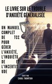 Le livre sur le trouble d'anxiété généralisée (eBook, ePUB) Le livre sur le trouble d'anxiété généralisée (eBook, ePUB)