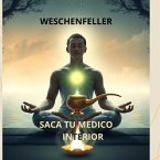 SACA TU MEDICO INTERIOR (eBook, ePUB) SACA TU MEDICO INTERIOR (eBook, ePUB)