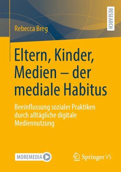 Eltern, Kinder, Medien - der mediale Habitus (eBook, PDF) - Breg, Rebecca
