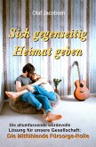 Sich gegenseitig Heimat geben (eBook, ePUB) Sich gegenseitig Heimat geben (eBook, ePUB)