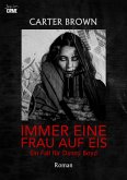 IMMER EINE FRAU AUF EIS - EIN FALL FÜR DANNY BOYD (eBook, ePUB) IMMER EINE FRAU AUF EIS - EIN FALL FÜR DANNY BOYD (eBook, ePUB)