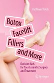 Botox, Facelift, Fillers, and More (eBook, PDF)