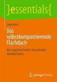 Das selbstkompostierende Flachdach (eBook, PDF)