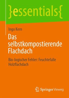 Das selbstkompostierende Flachdach (eBook, PDF) - Kern, Ingo