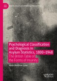 Psychological Classification and Diagnosis in Asylum Statistics, 1800 - 1948 (eBook, PDF)